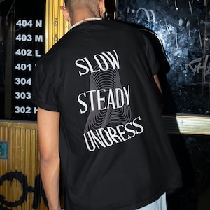 EDM merch-house music shirt-fisher-merch-rave shirt-Take It Off Slow Steady Undress fisher