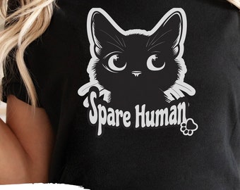 Spare Human Cat T-Shirt, Funny Cat Lover Tee