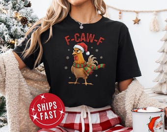 F-CAW-F Christmas Chicken T-Shirt: Funny Rooster Meme Tee