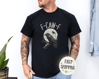F-CAW-F Raven Halloween T-Shirt: Sarcastic Gothic Crow Tee