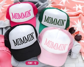 Mommin' Custom Trucker Hat