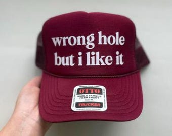 Wrong Hole But I Like It Trucker Hat, Bachelorette Party Hats
