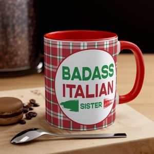 Badass Italian Sister Coffee Mug: Funny Italy Gift 11oz