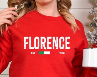 Florence Italy Sweatshirt: Embroidered Italian Gift Top