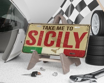 Sicilian Vanity Plate: &quot;Take Me To Sicily&quot; Aluminum Car Decor