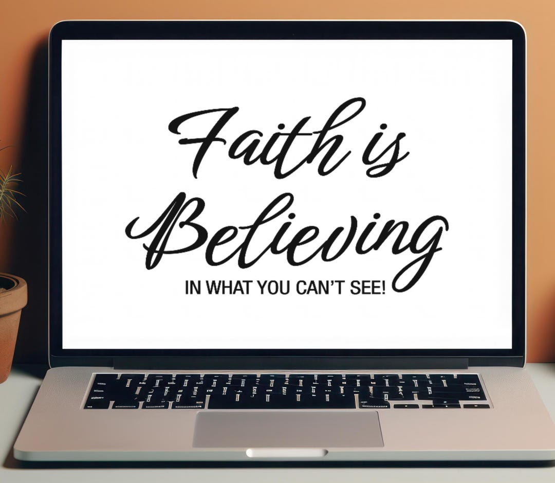 Faith is Believing Christian Art: PNG, SVG Files (digital Download) - Etsy