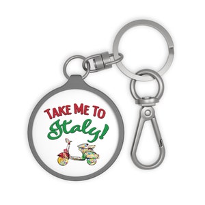 Italian Take Me To Italy Keychain Keyring Tag Italian Keyring Gift for her Gift for him Gift for friend Italy Italian Scooter