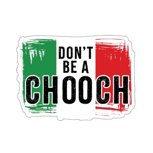 Italian Sticker, Italian Flag, Chooch Sticker, Italian Saying Sticker ...
