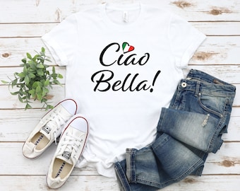 Italien Tshirt Ciao Bella italienisches Tshirt Frauen Lieblings-T-Shirt italienische Flagge italienisches Geschenk für ihren italienischen Liebhaber Geschenk