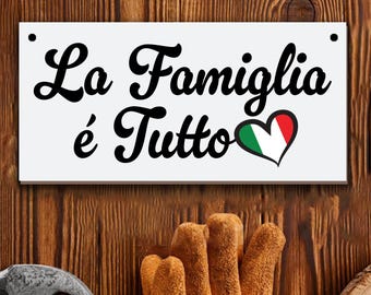 La Famiglia è tutto Wood Sign, Italian Family Decor, Italy Door