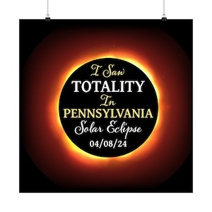 Pennsylvania Total Solar Eclipse Poster, Eclipse Memorabilia, I saw the Solar Eclipse 2024, Matte Vertical Poster, Eclipse keepsake