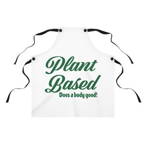 Vegan Plant Based Does A Body Good Apron (AOP) plant power