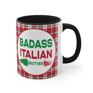 Brother Gift, Italian mug, Badass Italian Brother, Coffee Mug, Funny Italian Gift, Gift for Italian, Italian Flag, 11oz Cup, Gift for him