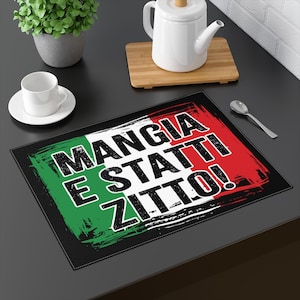Italian Placemat, Fun Italian Flag 1pc, Kitchen Dining Decor, Italian Party Table Mat, Mangia e statti zitto Shut up and eat Placemat