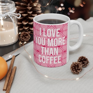 Valentinstag Geschenk Becher, Herz Keramikbecher 11 Unzen Ich liebe dich mehr als Kaffee Geschenk, Geschenk für sie, Geschenk für ihn, Kaffeetasse, Liebesbecher