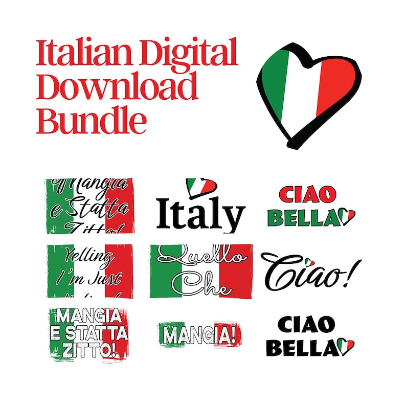 May include: A digital download bundle featuring Italian-themed designs. The image includes text that says "Italian Digital Download Bundle", along with various Italian phrases and graphics, such as a heart in the colors of the Italian flag.