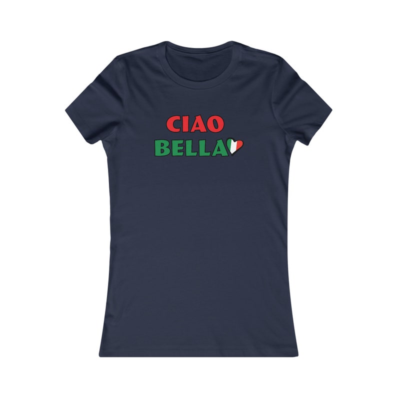 Italienisches T-Shirt, Ciao Bella italienisches T-Shirt, Lieblings-T-Shirt der Frauen, Italien-T-Shirt, Ciao Bella italienische Flagge Herz-T-Shirt, Geschenk für sie Bild 7