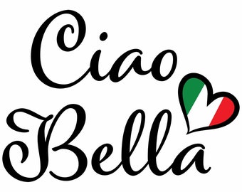 Italian Ciao Bella Italian Flag Heart Instant Download for stickers, decals, tshirt, signs, mugs PNG, SVG