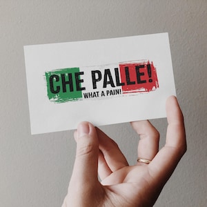 Che Palle Italian Saying - Italian Flag Art (Digital Download)