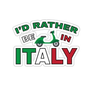 Pegatina de vinilo troquelado para Vespa italiana: &quot;Prefiero estar en Italia&quot;