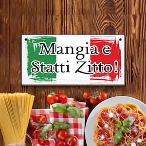 Enseigne de décoration de cuisine italienne, Mangia e Statti Zitto, décoration d&#39;intérieur italienne, cadeau pour chef italien ou passionné de cuisine, enseigne drapeau italien rustique