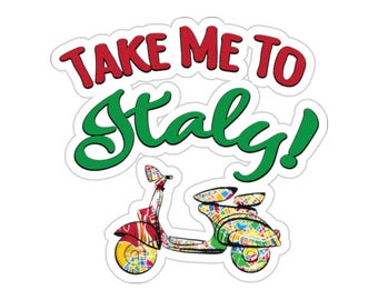 Indoor Sticker, Take Me To Italy Scooter Design, 100% Vinyl