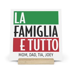 La Familia e Tutto Sign, Italian Art, Personalized Family Sign with Stand, Home Decor, Gift for Parents, Family Home Decor, Italian Family