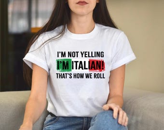 Lustiges italienisches T-shirt: 'I'm Not Yelling' Unisex T-Shirt