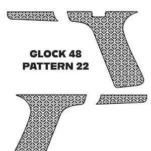 May include: Black and white patterned graphic of a Glock 48, Pattern 22. The design includes four separate pieces, each with a repeating geometric pattern. The text "GLOCK 48 PATTERN 22" is centered below the graphic.