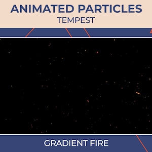Animated Particles Tempest Gradient Fire / Twitch Stream Add-On / Transparent Overlay