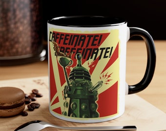 Dr. Who Dalek Caffeinate mug, Coffee Cup mug, Sci-Fi Gift, Doctor Who Fan mug