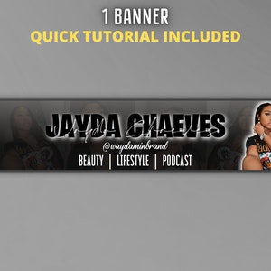 May include: Black and white banner with the text "JAYDA CHAVES" in a bold font. The text "@waydamindbrand" is below the name. The words "BEAUTY | LIFESTYLE | PODCAST" are below the brand name. The banner features a woman with dark hair and a black shirt.