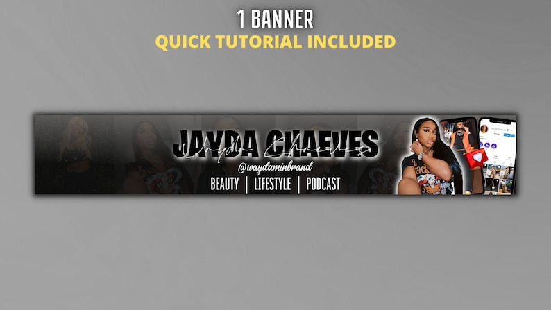 May include: Black and white banner with the text "JAYDA CHAVES" in a bold font. The text "@waydamindbrand" is below the name. The words "BEAUTY | LIFESTYLE | PODCAST" are below the brand name. The banner features a woman with dark hair and a black shirt.