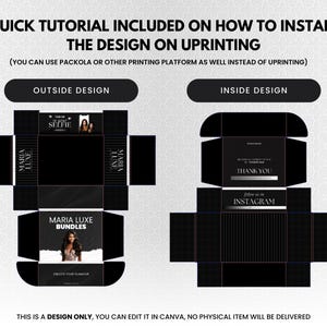 May include: A black box design with the text "QUICK TUTORIAL INCLUDED ON HOW TO INSTALL THE DESIGN ON UPRINTING". The design includes "OUTSIDE DESIGN" and "INSIDE DESIGN" layouts, with the words "MARIA LUXE BUNDLES" and "INSTAGRAM".