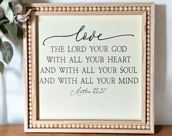 Decorative Wood Sign with Saying- Matthew 22:37