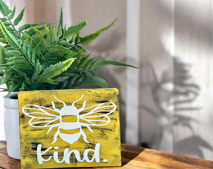 Small Decorative Wood Sign with Saying- "Bee" Kind