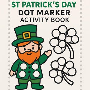 Op de afbeelding: Een omslag van een St. Patrick's Day dot marker activity book. De omslag toont een cartoon kabouter in een groene outfit en hoed, met een oranje baard. Er zijn ook twee klavers afgebeeld. De tekst "ST PATRICK'S DAY DOT MARKER ACTIVITY BOOK" staat bovenaan.