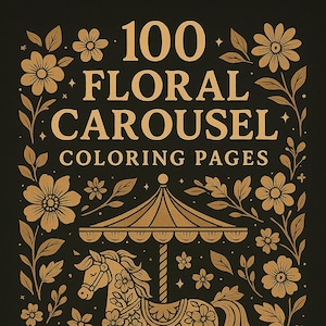 100 kolorowanek z karuzelą kwiatów | Karuzela z końmi i kwiatami w formacie PDF | Kolorowanka z kwiatami w stylu vintage dla dzieci i dorosłych | Kolorowanki do druku