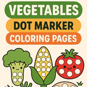 Puede incluir: Una página para colorear con el texto "VEGETABLES DOT MARKER COLORING PAGES". La página presenta ilustraciones de dibujos animados de brócoli, maíz, tomate, zanahoria y champiñón, cada uno con marcadores de puntos.