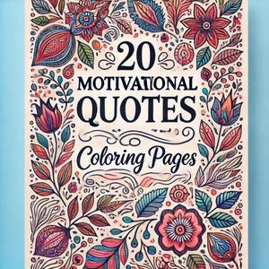 Adult Coloring Book with 20 Motivational Quotes | Relax and Get Inspired with Beautiful Printable Designs to Color Your Way, V2