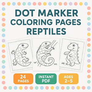 Puede incluir: Un conjunto de páginas para colorear con rotuladores de puntos con reptiles. El título "DOT MARKER COLORING PAGES REPTILES" se muestra en la parte superior. La imagen incluye tres páginas para colorear con ilustraciones de reptiles, junto con el texto "24 PAGES", "INSTANT PDF" y "AGES 2-5".