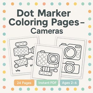 Puede incluir: Tres páginas para colorear con rotuladores de puntos en blanco y negro con diseños de cámaras. Las páginas están etiquetadas como "Dot Marker Coloring Pages - Cameras". La imagen también incluye el texto "24 Páginas", "PDF instantáneo" y "Edades 2-6".