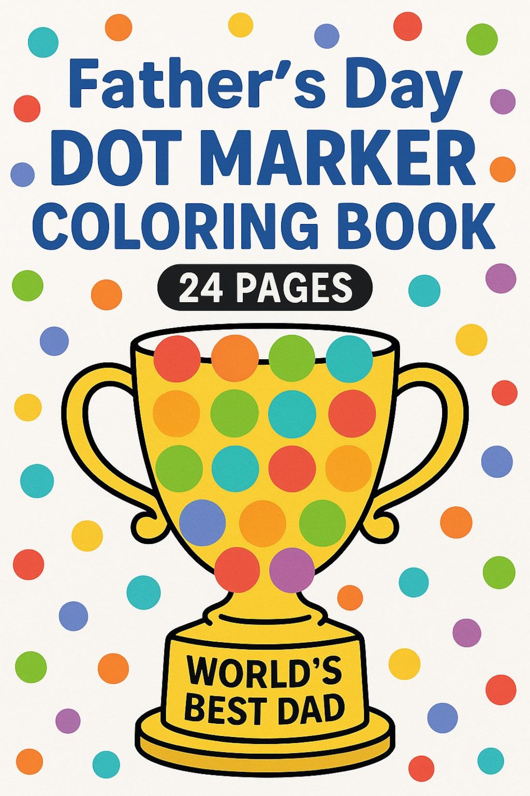 Father’s Day Dot Marker Coloring Pages – 24 Printable Activity Sheets ...