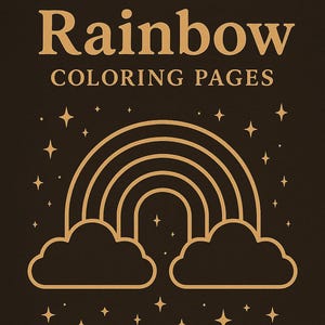 100 Rainbow Coloring Pages Cute Rainbow Printables for Kids Kawaii Cloud and Star Designs Fun Printable PDF Coloring Book