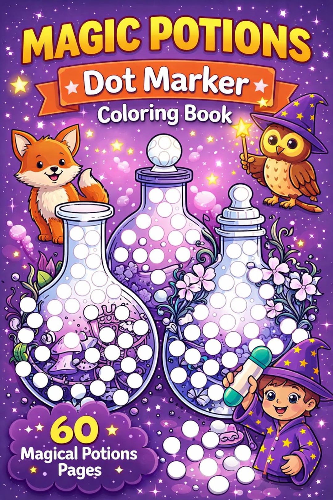 60 Magic Potions Dot Marker Coloring Book – Magical Bottles & Potion ...
