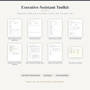 May include: Executive Assistant Toolkit featuring nineteen templates in Word, Excel, and fillable PDF formats. Includes documents for Board Agenda and Minutes, Travel Itinerary, Preferences Guide, The Desk Manual, Monday and Friday Update, New Assistant Ramp Plan, Desk Coverage Pack, and Card Reconciliation.