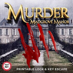 May include: A printable lock and key escape room game with the title "Murder at Madgrove Manor". The game features a spooky image of a manor house with a gate and blood splatters on the ground.
