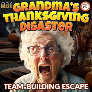 May include: A woman with white hair and glasses looks shocked with her mouth open. The text "Grandma's Thanksgiving Disaster" is in large yellow letters with orange accents. The text "Team-Building Escape" is in orange letters at the bottom of the image.
