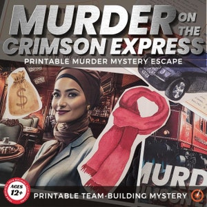 May include: Printable murder mystery escape room game for ages 12 and up. The game features a woman wearing a brown headscarf and a red scarf. The text "Murder on the Crimson Express" is at the top of the image.