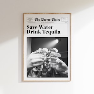 Trendy Save Water Drink Tequila Vintage Newspaper Print - Bar Cart Poster, Y2K Room Decor